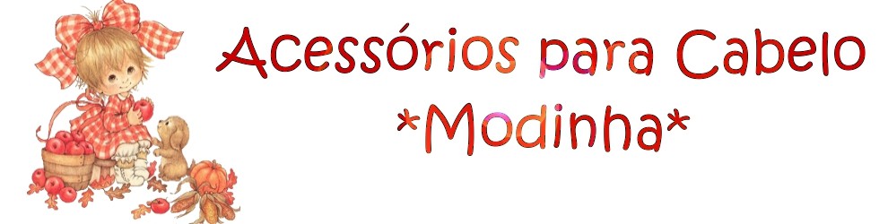Acessórios para Cabelos Modinha
